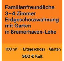 Familienfreundlich 3-4 Zimmer EG Wohnung mit Garten in Lehe - Geestland