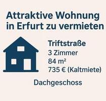 3-Zimmer Dachgeschosswohnung – 84 m² Triftstraße - Erfurt Johannesplatz